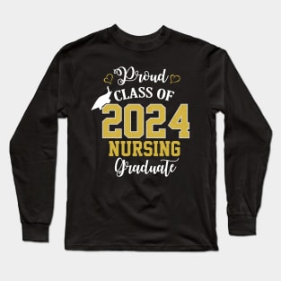 proud class of 2024 nursing graduate Long Sleeve T-Shirt